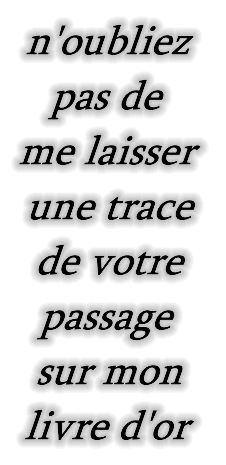 Laissez-nous une trace de votre passage